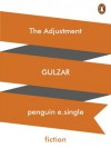 The Adjustment - Gulzar, Sunjoy Shekhar