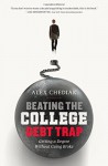 Beating the College Debt Trap: Getting a Degree without Going Broke - Alex Chediak