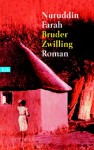 Bruder Zwilling: Roman - Nuruddin Farah