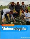 Meteorologists (Scientists at Work (Smart Apple Media).) - Heather Hammonds