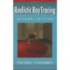 Realistic Ray Tracing, Second Edition - Peter Shirley, R. Keith Morley