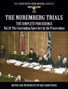 The Nuremberg Trials - The Complete Proceedings Vol 20: The Concluding Statments of the Prosectuion (The Third Reich from Original Sources) - Bob Carruthers