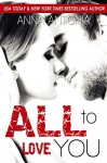 All to Love You (Mad, Bad, and Dangerous to Love series Book 4) - Anna Antonia