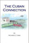 The Cuban Connection - Richard K Tobin, Rebecca LeBlanc, Brooke Taylor