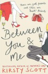 Between You and Me - Kirsty Scott