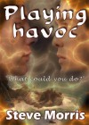 Playing Havoc - Steve Morris