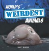 World's Weirdest Animals - Matt Roper