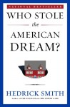 Who Stole the American Dream? Can We Get It Back? - Hedrick Smith