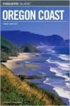 Insiders' Guide&reg; to the Oregon Coast, 3rd - Lizann Dunegan