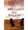 The Statues that Walked: Unraveling the Mystery of Easter Island - Terry Hunt, Carl Lipo