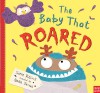 The Baby That Roared - Simon Puttock, Nadia Shireen