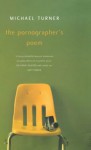 The Pornographer's Poem - Michael Turner