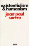 Existentialism and Humanism - Jean-Paul Sartre