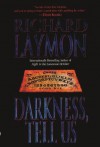 Darkness, Tell Us - Richard Laymon