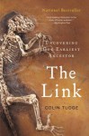 The Link: Uncovering Our Earliest Ancestor - Colin Tudge, Josh Young