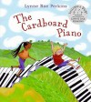 The Cardboard Piano - Lynne Rae Perkins