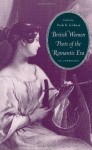 British Women Poets of the Romantic Era: An Anthology - Paula R. Feldman