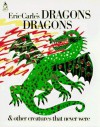 Eric carle's dragons, dragons - Laura Whipple