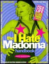 The I Hate Madonna Handbook - Ilene Rosenzweig