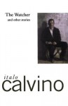 The Watcher and Other Stories - Italo Calvino