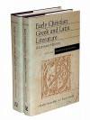 Early Christian Greek and Latin Literature: A Literary History - Claudio Moreschini, Enrico Norelli