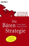 Die Bären Strategie - Lothar J. Seiwert