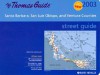 Thomas Guide 2003 Santa Barbara, San Luis Obispo and Ventura Counties: Street Guide and Directory (Santa Barbara, San Luis Obispo and Ventura Counties Street Guide) - Thomas Brothers Maps