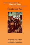 Men of Iron [Easyread Large Edition] - Ernie Howard Pyle