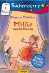 Millie macht Theater - Dagmar Chidolue