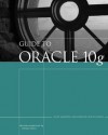 Guide to Oracle 10g - Joline Morrison, Mike Morrison, Rocky Conrad