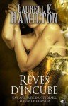 Rêves d'incube (Anita Blake, #12) - Laurell K. Hamilton