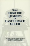 More Quarries Last Chance Gulch; Vol. 1 - Jon Axlilne, Ellen Baumler