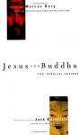 Jesus and Buddha: The Parallel Sayings - Marcus J. Borg