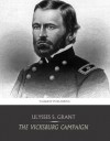 The Vicksburg Campaign - Ulysses S. Grant