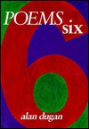 Poems Six - Alan Dugan