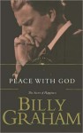 Peace with God: The Secret Happiness - Billy Graham