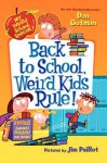 Back to School, Weird Kids Rule! (My Weird School Special) - Dan Gutman, Jim Paillot