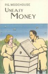 Uneasy Money - P.G. Wodehouse