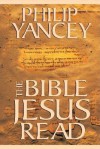 Bible Jesus Read - Philip Yancey