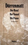 Der Hund. Der Tunnel. Die Panne - Friedrich Dürrenmatt