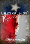 A Slice of Reparations - Margie Walker