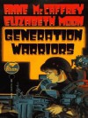 Generation Warriors (Planet Pirates) - Anne McCaffrey, Elizabeth Moon