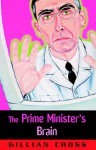 The Prime Minister's Brain - Gillian Cross