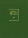 Sztuka polska. Tom 1. Romanizm - Zygmunt Świechowski, Ewa Świechowska