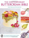 The Contemporary Buttercream Bible: The Complete Practical Guide to Cake Decorating with Buttercream Icing - Valeri Valeriano, Christina Ong