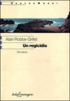 Un regicidio - Alain Robbe-Grillet, Roberto Marro