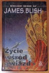 Latające Miasta, t.2: Życie wśród gwiazd - James Blish