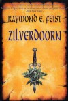 Zilverdoorn (De Sage van de Oorlog van de Grote Scheuring, #2) - Raymond E. Feist, Richard Heufkens