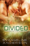 Divided (Brides of the Kindred, #10) - Evangeline Anderson, Barb Rice, Reese Dante