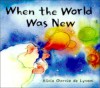 When the World Was New - Alicia Garcia de Lynam